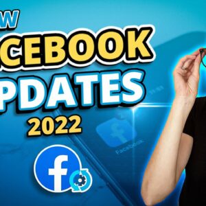 4 New Facebook Updates in 2022 [What's the Latest on Facebook?]