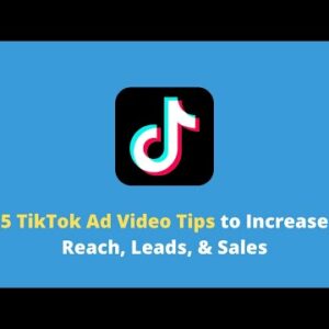 5 TikTok Ad Video Tips to Increase Reach, Leads, & Sales #Shorts