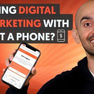Can You Start Digital Marketing in 2022 With JUST a Phone?