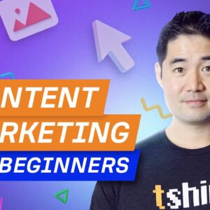 Content Marketing For Beginners: Complete Guide