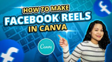 Easy Guide on How to Make Facebook Reels in Canva