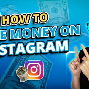 Top 6 Methods on How to Make Money on Instagram
