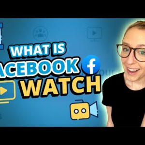 What is Facebook Watch & How to Leverage it to Grow Your Business