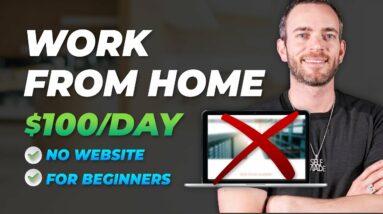 🏠 Make Money from Home WITHOUT a Website ($100/DAY)