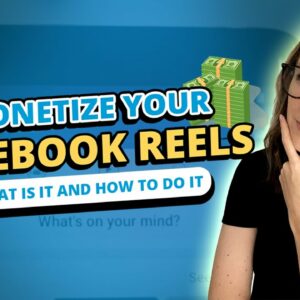 Facebook Reels Monetization: How to Get Started