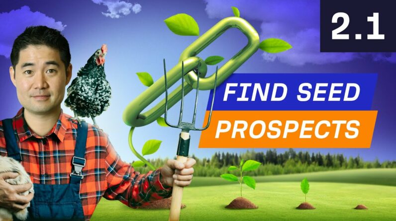 How to Find Your Seed Prospects - 2.1. Link Building Course