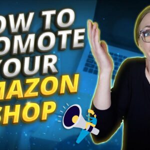 How to Promote Your Amazon Shop