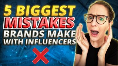 5 Biggest Influencer Marketing Mistakes + How To Avoid Them