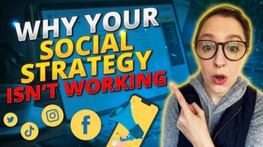 5 Reasons Why Your Social Strategy Isn't Working