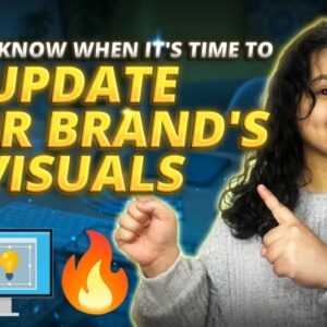 You Need to Upgrade Your Visual Branding (Here's How)