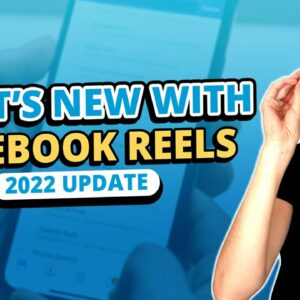 Facebook Reels Updates You Need to Know