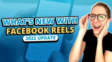 Facebook Reels Updates You Need to Know