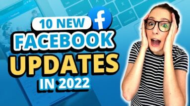 Facebook Updates 2022: What They Are and What to do About Them