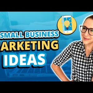 Top 25 Small Business Marketing Ideas