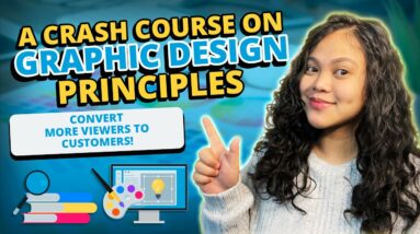 Crash Course on Graphic Design Principles: Convert More Viewers to Customers!