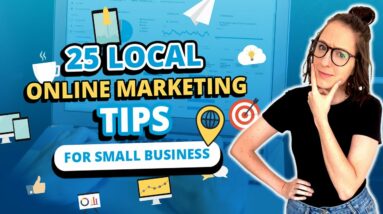 25 Local Online Marketing Tips for Small Business