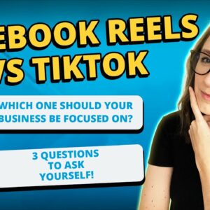 Facebook Reels vs. TikTok: Which One Should Your Business Be Focused On?