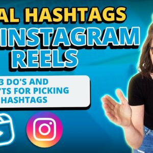 Viral Hashtags for Instagram Reels: 3 Do’s and Don’ts for Picking Hashtags