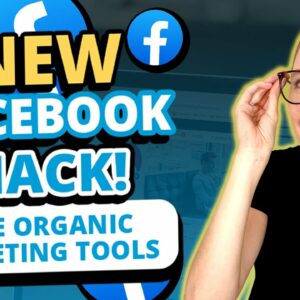 New Facebook Hack: Free Organic Targeting Tools