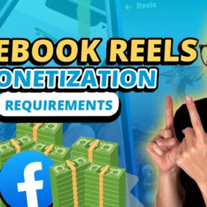 Facebook Reels Monetization Requirements