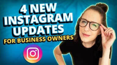 4 New Instagram Updates for Business Owners