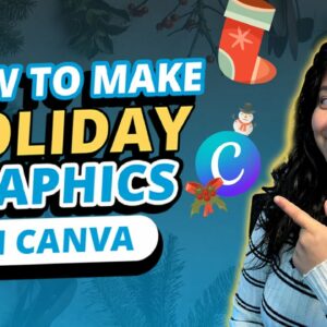 How to Make Holiday Graphics in Canva
