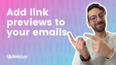 Get link previews in your emails automatically with AWeber Magic Links