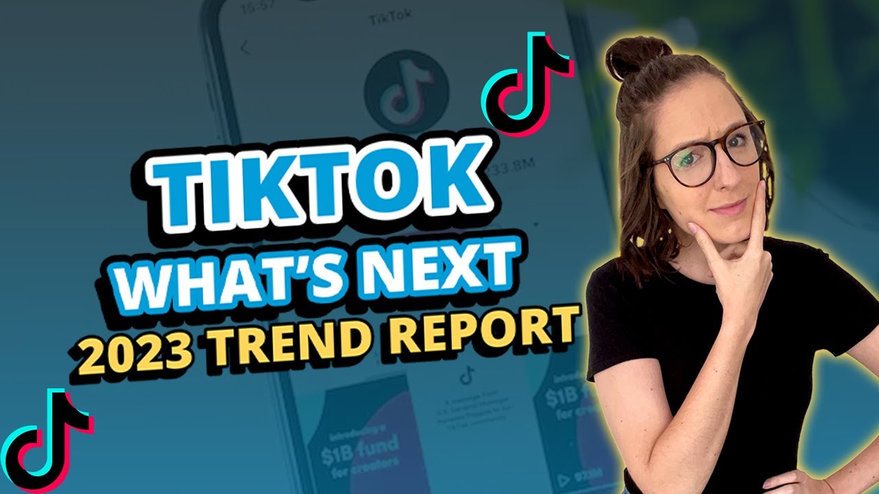 tiktok-what-s-next-2023-trend-report