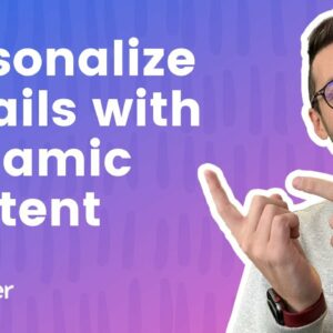 Send people ultra-personalized email with dynamic content