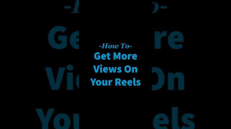 How to get more views on your Reels! #LYFEMarketing
