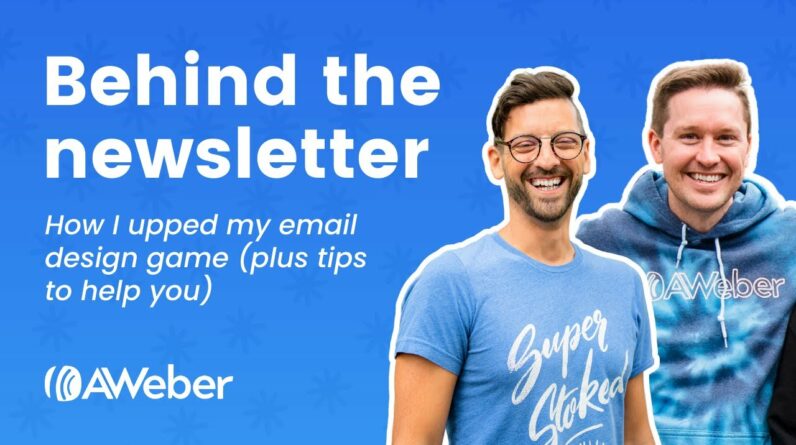 Behind the Newsletter: How I upped my email design game (plus tips to help you)