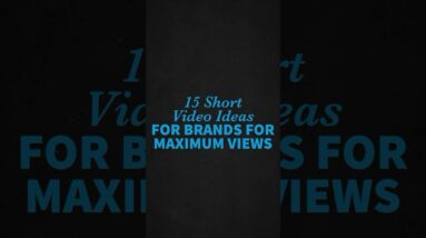 15 short video ideas for brands for maximum views. #LYFEMarketing