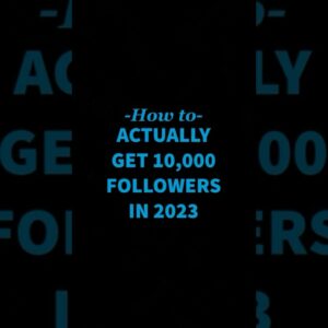 How to actually get 10,000 followers in 2023! #LYFEMarketing