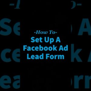 How to set up a Facebook ad lead form. #LYFEMarketing