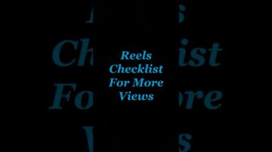 Reels checklist for more views! #LYFEMarketing