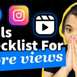 THIS Reels Checklist Will Get You More Views Instantly