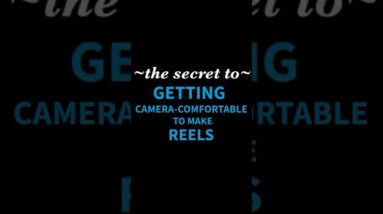 The secret to getting camera-comfortable to make Reels! #LYFEMarketing