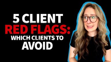 5 Client Red Flags: Which Clients To Say NO To