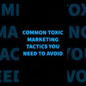 Common Toxic Marketing Tactics You Need To Avoid #marketingtactics