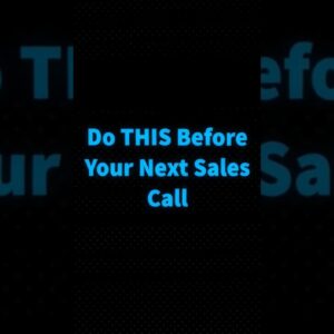 Do THIS Before You're Next Sales Call #salescall