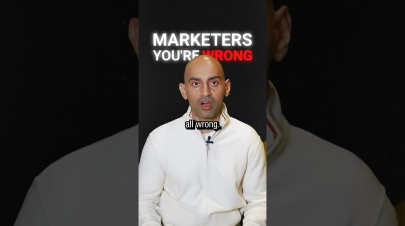 Marketers Have It All Wrong…