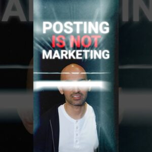 Posting Is Not Marketing