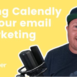 Using Calendly with Your Email Marketing Platform to Automate Lead and Customer Nurturing