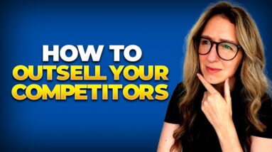 How To Outsell Your Competitors