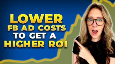 How To Lower Facebook Ad Costs