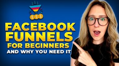 Facebook Funnels For Beginners: How To Build A Facebook Funnel & Increase Profits