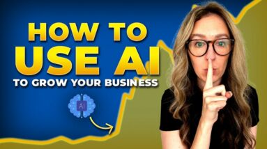 How to Use AI to Grow Your Business (Fast & Easy)