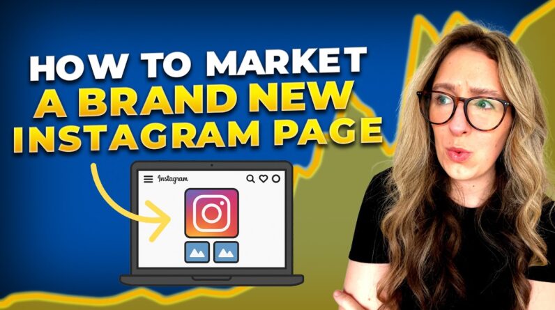 How To Market A Brand New Instagram Page From Scratch [FOR BEGINNERS]