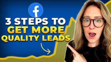How To Get More Quality Leads From Facebook Ads (1,000+ Leads per Month)