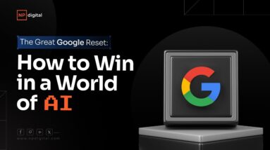 The Great Google Reset: How to Win in a World of AI